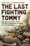 Cover of The Last Fighting Tommy
