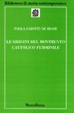 Cover of Le origini del movimento cattolico femminile