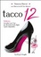 Cover of Tacco 12. Vademecum dello stiletto style per donne sempre all'altezza