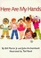 Cover of "Here Are My Hands"