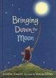 Cover of Bringing Down the Moon