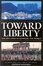 Cover of "Toward Liberty"