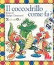 Cover of Il coccodrillo come fa? Con CD Audio