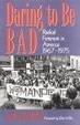 Cover of Daring to Be Bad