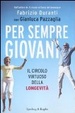 Cover of Per sempre giovani. Il metodo anti-aging per un benessere centenario