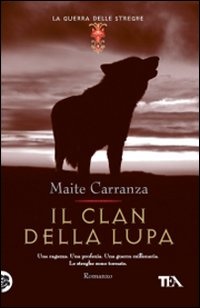 More about Il clan della lupa. La guerra delle streghe