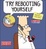 Cover of "Try Rebooting Yourself"