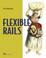 Cover of Flexible Rails