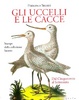 Cover of Gli uccelli e le cacce