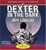 Cover of "Dexter in the Dark"