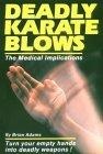 Deadly Karate Blows : The Medical Implications (Unique Literary Books of the World)