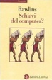 Cover of Schiavi del computer?