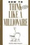 Cover of "How to Think Like a Millionaire"