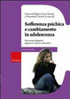 Cover of Sofferenza psichica e cambiamento in adolescenza. Intervento integrato: approccio clinico e educativo