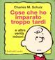 Cover of Cose che ho imparato troppo tardi