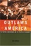 Cover of "Outlaws of America"
