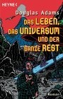 Das Leben, das Universum und der ganze Rest.