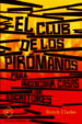 Cover of El club de los pirómanos para incendiar casas de escritores