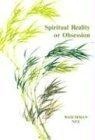 Spiritual Reality or Obsession