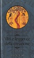 Cover of Miti e leggende della Creazione, Vol.1