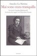 Cover of Mai sono stata tranquilla. Vita di Angelica Balabanoff, la donna che ruppe con Mussolini e Lenin