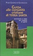 Cover of Guida alle comunità cristiane di Terra Santa