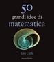 Cover of Cinquanta grandi idee di matematica