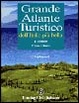 Cover of Grande atlante turistico dell'Italia più bella 1:400000 Primo volume