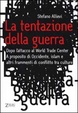 Cover of La tentazione della guerra
