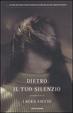 Cover of Dietro il tuo silenzio