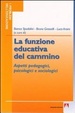Cover of La funzione educativa del cammino. Aspetti pedagogici, psicologici e sociologici