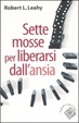 Cover of Sette mosse per liberarsi dall'ansia