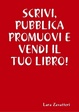 Cover of Scrivi, pubblica, promuovi e vendi il tuo libro!