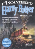 L'incantesimo Harry Potter Un viaggio entusiasmante fra i segreti, i retroscena e le curiosità del mago più famoso di tutti i tempi. Nuova edizione con tutti i segreti dell'ultimo libro e del nuovo film