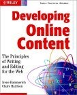 Developing Online Content : The Principles of Writing and Editing for the Web