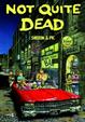 Cover of Not Quite dead