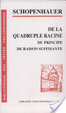 Cover of De la quadruple racine du principe de raison suffisante