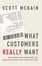 Cover of "What Customers Really Want"