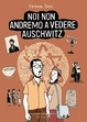 Cover of Noi non andremo a vedere Auschwitz