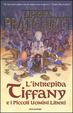 Cover of L'intrepida Tiffany e i piccoli uomini liberi