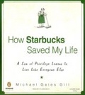 How Starbucks Saved My Life : A Son of Privilege Learns to Live Like Everyone Else
