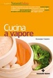 Cover of La cucina a vapore