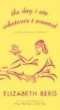 The Day I Ate Whatever I Wanted : And Other Small Acts of Liberation