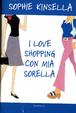 Cover of I love shopping con mia sorella