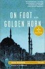 On Foot to the Golden Horn : A Walk to Istanbul