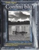 Cover of Confini blu. Storie di viaggi