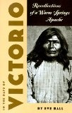 In the Days of Victorio; Recollections of a Warm Springs Apache