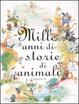 Cover of Mille anni di storie di animali