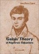 Cover of Galois' Theory of Algebraic Equations