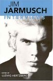 Jim Jarmusch : Interviews (Conversations With Filmmakers Series)